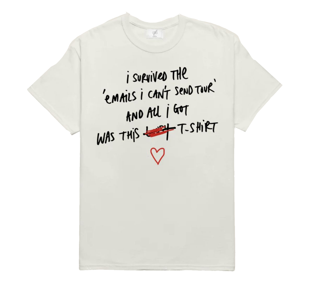 I Survived The Emails I Can't Send Tour And All I Got Was This Lousy T-Shirt