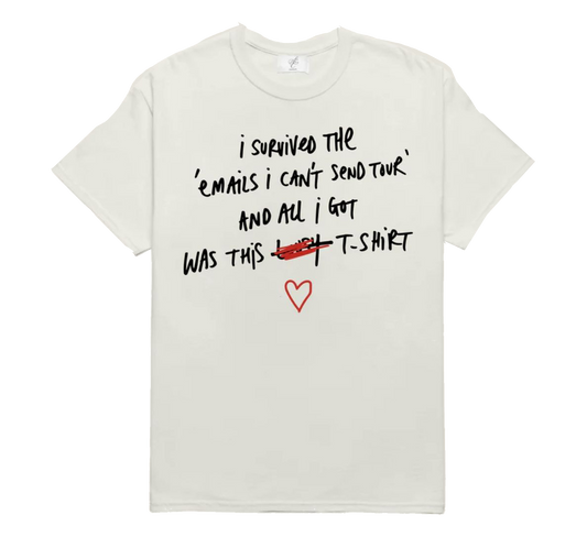 I Survived The Emails I Can't Send Tour And All I Got Was This Lousy T-Shirt