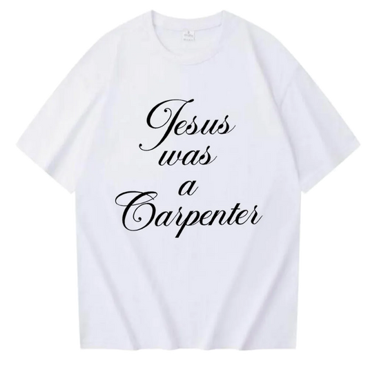 Jesus was a Carpenter- White Printed Unisex Softstyle T-Shirt